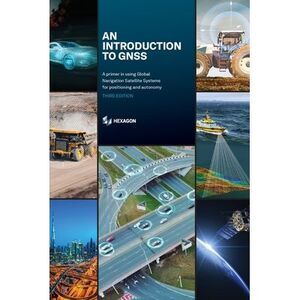 An Introduction to GNSS: A primer in using Global Navigation Satellite Systems f
